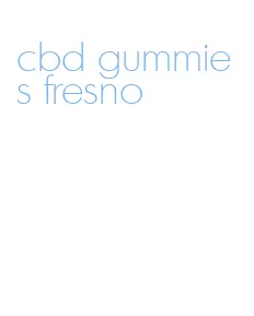 cbd gummies fresno