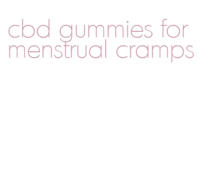 cbd gummies for menstrual cramps