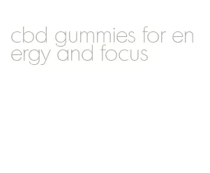cbd gummies for energy and focus