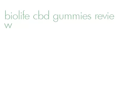 biolife cbd gummies review