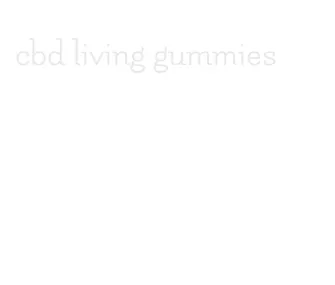 cbd living gummies