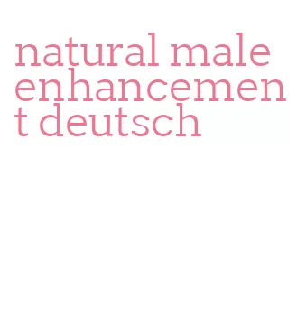 natural male enhancement deutsch
