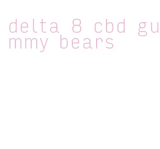 delta 8 cbd gummy bears