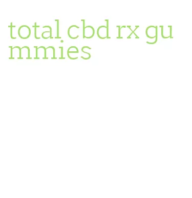 total cbd rx gummies