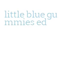 little blue gummies ed