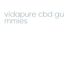 vidapure cbd gummies