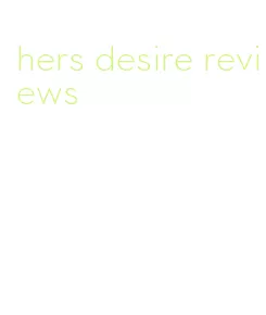 hers desire reviews