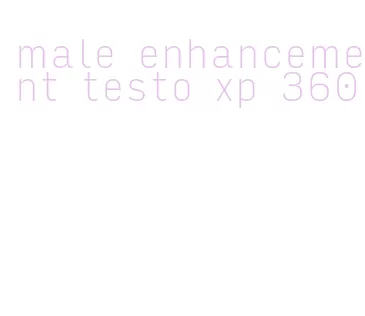 male enhancement testo xp 360