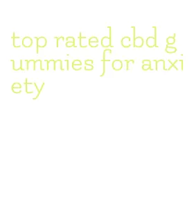 top rated cbd gummies for anxiety