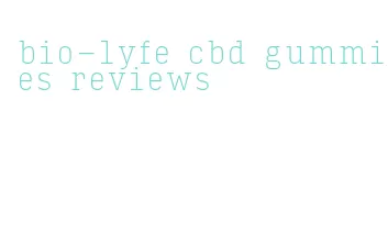 bio-lyfe cbd gummies reviews