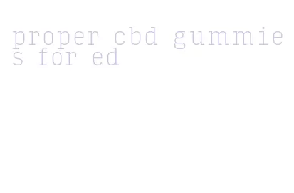 proper cbd gummies for ed