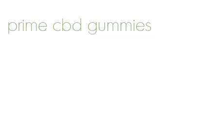 prime cbd gummies