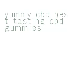 yummy cbd best tasting cbd gummies