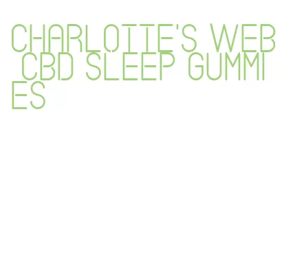 charlotte's web cbd sleep gummies