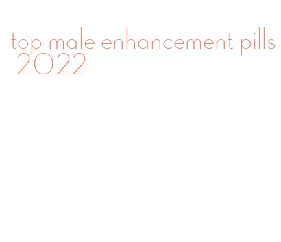 top male enhancement pills 2022