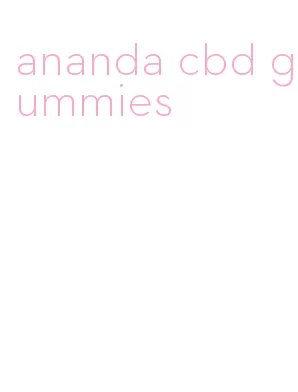 ananda cbd gummies