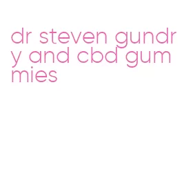 dr steven gundry and cbd gummies