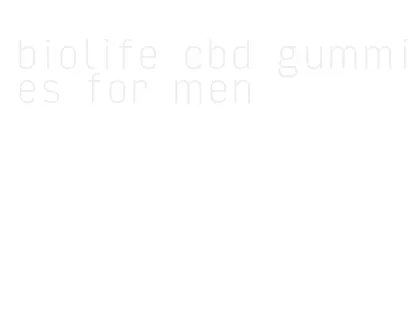 biolife cbd gummies for men