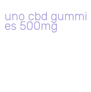 uno cbd gummies 500mg