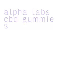 alpha labs cbd gummies