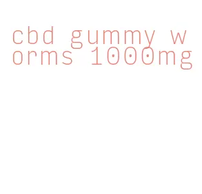 cbd gummy worms 1000mg