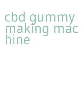cbd gummy making machine