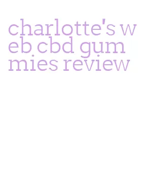 charlotte's web cbd gummies review