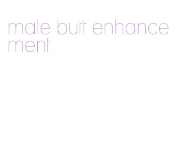 male butt enhancement